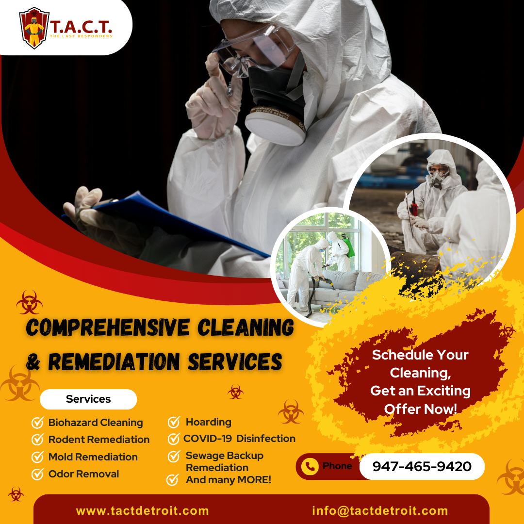 Choose T.A.C.T. Detroit for Comprehensive Cleaning and Remediation Services