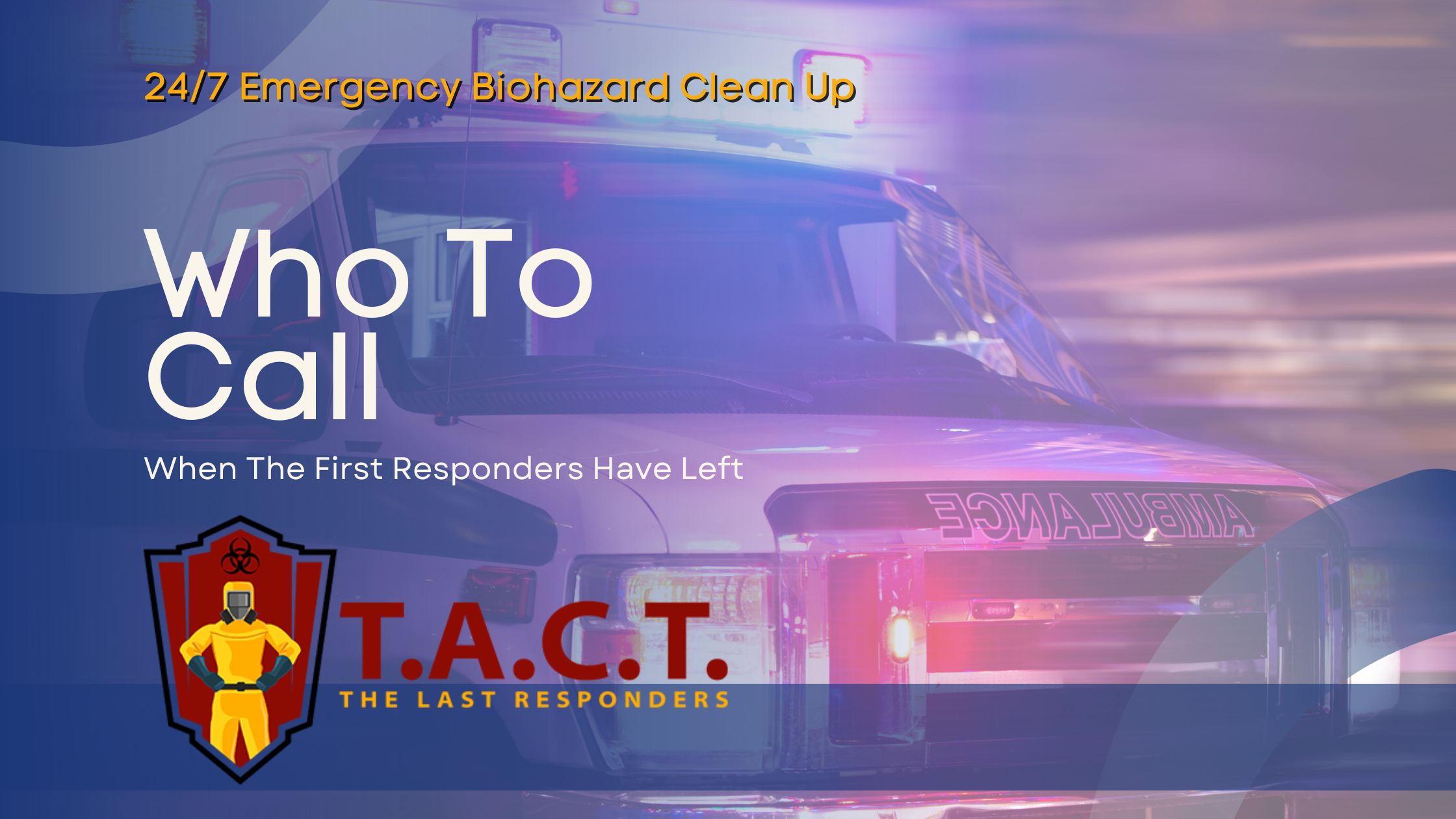 Need Biohazard Cleanup? T.A.C.T. Detroit Has You Covered